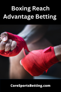 betting on boxing reach