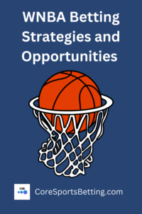 PIN - WNBA betting strategies and opportunities
