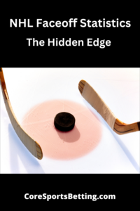 The Hidden Edge in NHL Faceoff Statistics