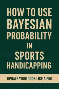 Bayesian Probability in Sports Handicapping