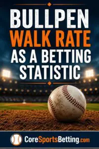 Bullpen Control in MLB betting