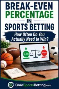 Sports Betting: How Often Do You Actually Need to Win?