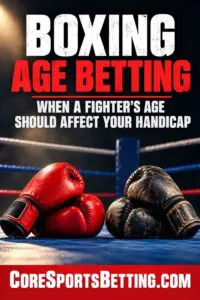 how fighter age can influence boxing betting