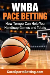 How Tempo Can Help You Handicap WNBA Games and Totals