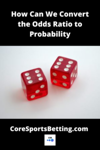 Convert the Odds Ratio to Probability